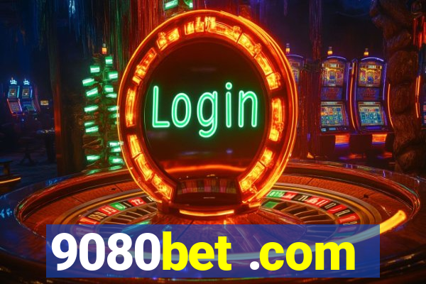 9080bet .com